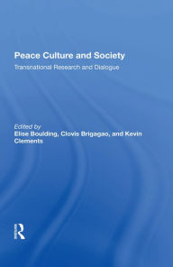 Title: Peace Culture And Society: Transnational Research And Dialogue, Author: Elise Boulding