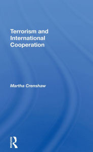 Title: Terrorism And International Cooperation, Author: Martha Crenshaw