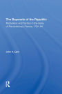 The Bayonets Of The Republic: Motivation And Tactics In The Army Of Revolutionary France, 1791-94