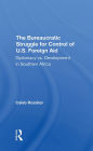 The Bureaucratic Struggle For Control Of U.s. Foreign Aid: Diplomacy Vs. Development In Southern Africa