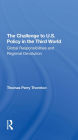 The Challenge To U.s. Policy In The Third World: Global Responsibilities And Regional Devolution