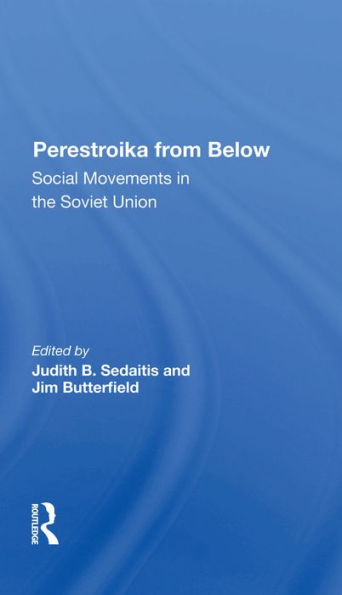 Perestroika From Below: Social Movements In The Soviet Union