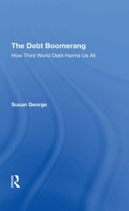 Title: The Debt Boomerang, Author: Susan George