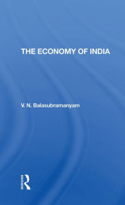 Title: The Economy Of India, Author: V. N. Balasubramanyam