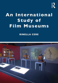 Title: An International Study of Film Museums, Author: Rinella Cere