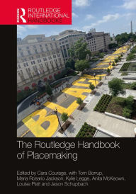 Title: The Routledge Handbook of Placemaking, Author: Cara Courage