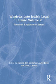 Title: Windows onto Jewish Legal Culture Volume 2: Fourteen Exploratory Essays, Author: Hanina Ben-Menahem