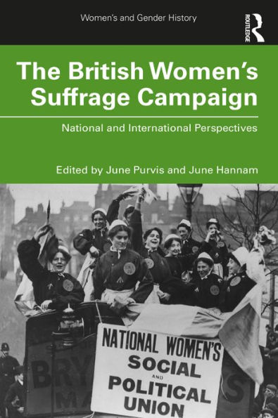 The British Women's Suffrage Campaign: National and International Perspectives