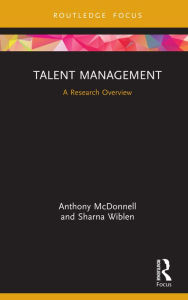 Title: Talent Management: A Research Overview, Author: Anthony McDonnell