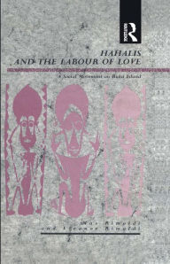 Title: Hahalis and the Labour of Love: A Social Movement on Buka Island, Author: Max Rimoldi