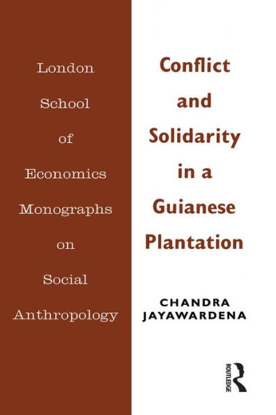 Conflict and Solidarity in a Guianese Plantation