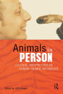 Animals in Person: Cultural Perspectives on Human-Animal Intimacies