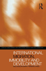Title: International Migration, Immobility and Development: Multidisciplinary Perspectives, Author: Tomas Hammar