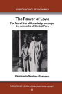 The Power of Love: The Moral Use of Knowledge among the Amuesga of Central Peru