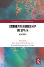 Entrepreneurship in Spain: A History