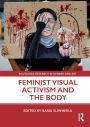 Feminist Visual Activism and the Body