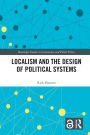 Localism and the Design of Political Systems