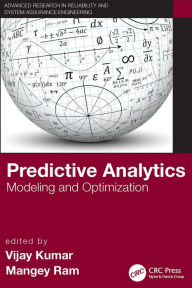 Title: Predictive Analytics: Modeling and Optimization, Author: Vijay Kumar