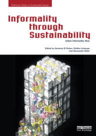 Title: Informality through Sustainability: Urban Informality Now, Author: Antonino Di Raimo