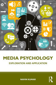 Title: Media Psychology: Exploration and Application, Author: Navin Kumar