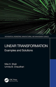 Title: Linear Transformation: Examples and Solutions, Author: Nita H. Shah