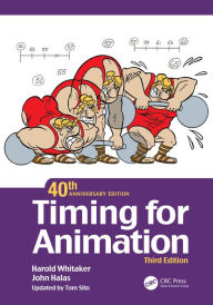 Title: Timing for Animation, 40th Anniversary Edition, Author: Harold Whitaker