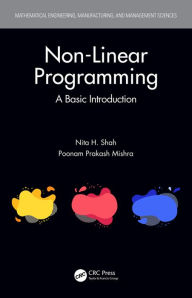 Title: Non-Linear Programming: A Basic Introduction, Author: Nita H. Shah