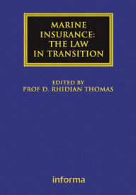 Title: Marine Insurance: The Law in Transition, Author: Rhidian Thomas