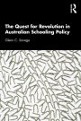 The Quest for Revolution in Australian Schooling Policy