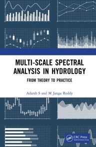 Title: Multi-scale Spectral Analysis in Hydrology: From Theory to Practice, Author: Adarsh S