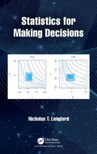 Title: Statistics for Making Decisions, Author: Nicholas T. Longford