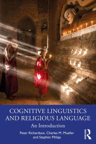 Title: Cognitive Linguistics and Religious Language: An Introduction, Author: Peter Richardson