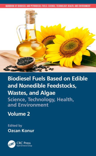 Biodiesel Fuels Based on Edible and Nonedible Feedstocks, Wastes, and Algae: Science, Technology, Health, and Environment