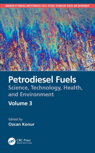 Petrodiesel Fuels: Science, Technology, Health, and Environment