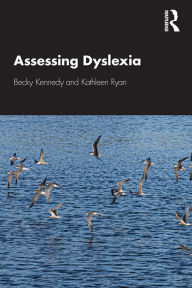 Title: Assessing Dyslexia, Author: Becky Kennedy