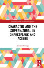 Character and the Supernatural in Shakespeare and Achebe