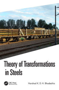 Title: Theory of Transformations in Steels, Author: Harshad K. D. H. Bhadeshia