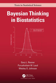 Title: Bayesian Thinking in Biostatistics, Author: Gary L Rosner