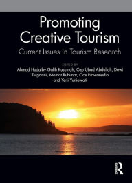 Title: Promoting Creative Tourism: Current Issues in Tourism Research: Proceedings of the 4th International Seminar on Tourism (ISOT 2020), November 4-5, 2020, Bandung, Indonesia, Author: Ahmad Hudaiby Galih Kusumah