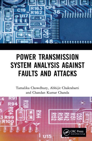 Power Transmission System Analysis Against Faults and Attacks