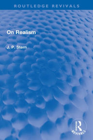Title: On Realism, Author: J. P. Stern
