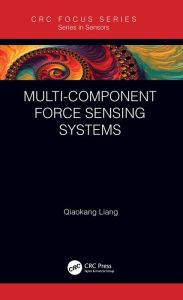 Title: Multi-Component Force Sensing Systems, Author: Qiaokang Liang