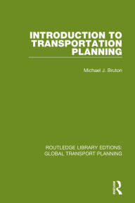 Title: Introduction to Transportation Planning, Author: Michael J. Bruton