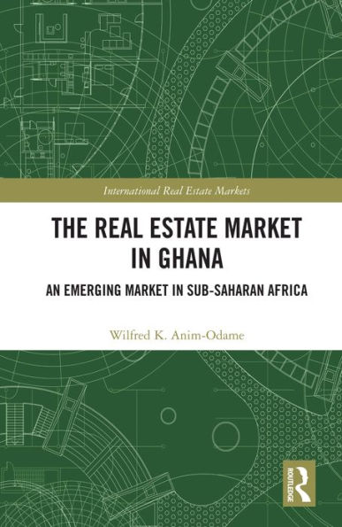 The Real Estate Market in Ghana: An Emerging Market in Sub-Saharan Africa