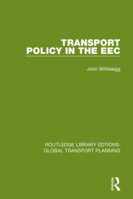 Title: Transport Policy in the EEC, Author: John Whitelegg