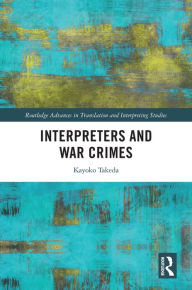 Title: Interpreters and War Crimes, Author: Kayoko Takeda