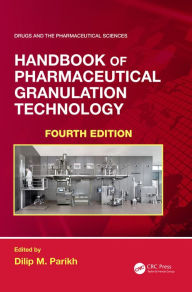 Title: Handbook of Pharmaceutical Granulation Technology, Author: Dilip M. Parikh