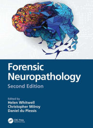 Title: Forensic Neuropathology, Author: Helen Whitwell