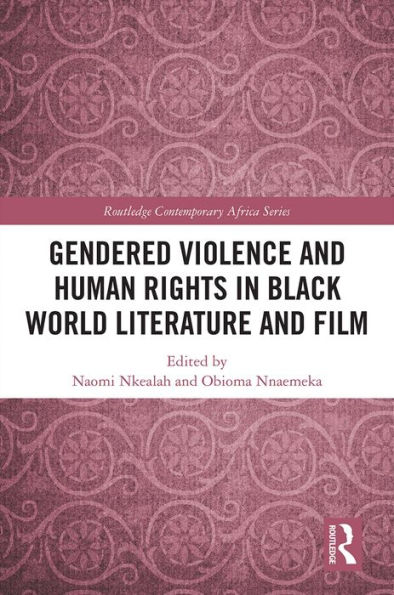 Gendered Violence and Human Rights in Black World Literature and Film