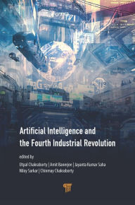 Title: Artificial Intelligence and the Fourth Industrial Revolution, Author: Utpal Chakraborty